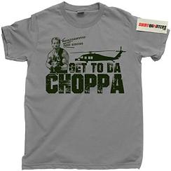 get to da choppa t shirt